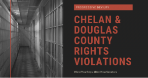 Chelan & Douglas County Rights Violations